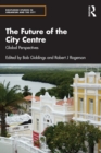 The Future of the City Centre : Global Perspectives - eBook