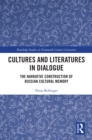 Cultures and Literatures in Dialogue : The Narrative Construction of Russian Cultural Memory - eBook