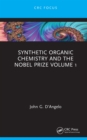Synthetic Organic Chemistry and the Nobel Prize Volume 1 - eBook