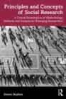 Principles and Concepts of Social Research : A Critical Examination of Methodology, Methods and Analysis for Emerging Researchers - eBook