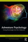 Adventure Psychology : Going Knowingly into the Unknown - eBook
