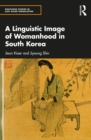A Linguistic Image of Womanhood in South Korea - eBook