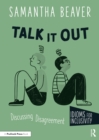 Talk It Out : Discussing Disagreement - eBook