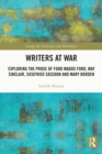 Writers at War : Exploring the Prose of Ford Madox Ford, May Sinclair, Siegfried Sassoon and Mary Borden - eBook