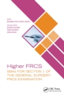 Higher FRCS : SBAs for Section 1 of the General Surgery FRCS Examination - eBook