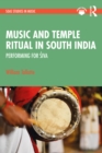 Music and Temple Ritual in South India : Performing for Siva - eBook