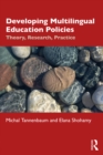 Developing Multilingual Education Policies : Theory, Research, Practice - eBook