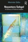 Nayantara Sahgal : A Century of Political Insights - eBook