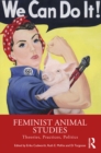 Feminist Animal Studies : Theories, Practices, Politics - eBook
