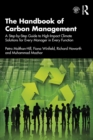 The Handbook of Carbon Management : A Step-by-Step Guide to High-Impact Climate Solutions for Every Manager in Every Function - eBook