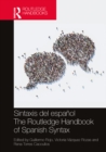 Sintaxis del espanol / The Routledge Handbook of Spanish Syntax - eBook