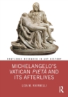 Michelangelo’s Vatican Pieta and its Afterlives - eBook