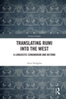 Translating Rumi into the West : A Linguistic Conundrum and Beyond - eBook