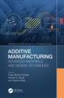 Additive Manufacturing : Advanced Materials and Design Techniques - eBook
