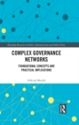 Complex Governance Networks : Foundational Concepts and Practical Implications - eBook