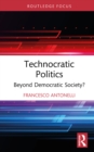 Technocratic Politics : Beyond Democratic Society? - eBook
