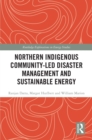 Northern Indigenous Community-Led Disaster Management and Sustainable Energy - eBook