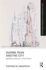 Sverre Fehn and the City: Rethinking Architecture's Urban Premises - eBook