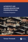 Authenticity and Wooden Architecture Preservation in Asia - a Chinese perspective - eBook