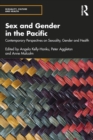 Sex and Gender in the Pacific : Contemporary Perspectives on Sexuality, Gender and Health - eBook