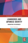 Loanwords and Japanese Identity : Inundating or Absorbed? - eBook