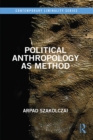 Political Anthropology as Method - eBook
