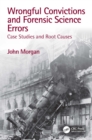 Wrongful Convictions and Forensic Science Errors : Case Studies and Root Causes - eBook