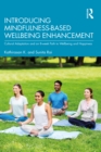 Introducing Mindfulness-Based Wellbeing Enhancement : Cultural Adaptation and an 8-week Path to Wellbeing and Happiness - eBook