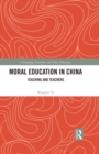 Moral Education in China : Teaching and Teachers - eBook