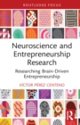 Neuroscience and Entrepreneurship Research : Researching Brain-Driven Entrepreneurship - eBook