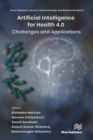 Artificial Intelligence for Health 4.0: Challenges and Applications - eBook