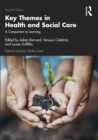 Key Themes in Health and Social Care : A Companion to Learning - eBook