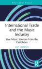 International Trade and the Music Industry : Live Music Services from the Caribbean - eBook