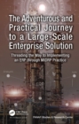 The Adventurous and Practical Journey to a Large-Scale Enterprise Solution : Threading the Way to Implementing an ERP through MIDRP Practice - eBook