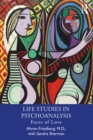 Life Studies in Psychoanalysis : Faces of Love - eBook