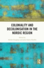 Coloniality and Decolonisation in the Nordic Region - eBook