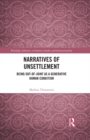 Narratives of Unsettlement : Being Out-of-joint as a Generative Human Condition - eBook