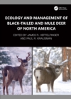 Ecology and Management of Black-tailed and Mule Deer of North America - eBook