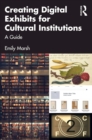 Creating Digital Exhibits for Cultural Institutions : A Guide - eBook