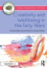 Creativity and Wellbeing in the Early Years : Practical Ideas and Activities for Young Children - eBook