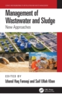 Management of Wastewater and Sludge : New Approaches - eBook