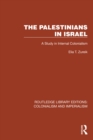 The Palestinians in Israel : A Study in Internal Colonialism - eBook