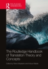 The Routledge Handbook of Translation Theory and Concepts - eBook