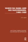 Vasco da Gama and his Successors, 1460-1580 - eBook