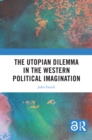 The Utopian Dilemma in the Western Political Imagination - eBook