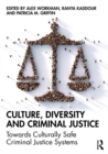 Culture, Diversity, and Criminal Justice : Towards Culturally Safe Criminal Justice Systems - eBook