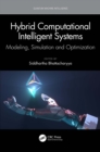 Hybrid Computational Intelligent Systems : Modeling, Simulation and Optimization - eBook