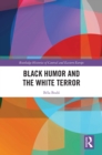 Black Humor and the White Terror - eBook