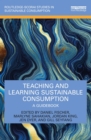 Teaching and Learning Sustainable Consumption : A Guidebook - eBook