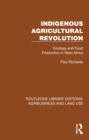 Indigenous Agricultural Revolution : Ecology and Food Production in West Africa - eBook
